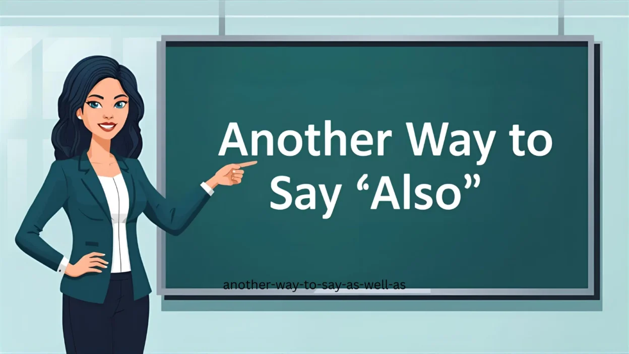 Another Way to Say "Also"