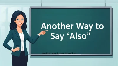 Another Way to Say "Also"