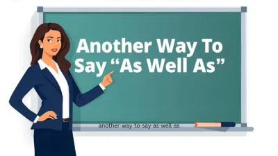 Another Way to Say "As Well As"