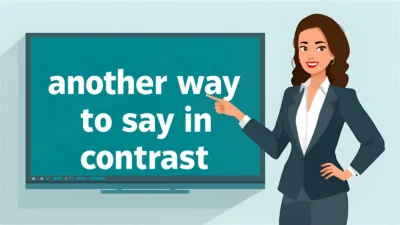 Another Way to Say "In Contrast"