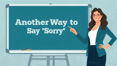 Another Way to Say "Sorry"
