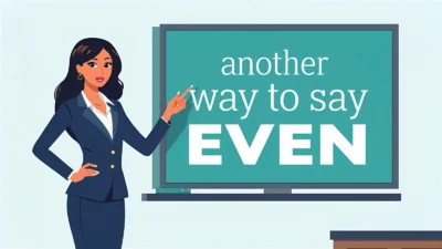 Another Way to Say “Even Though”