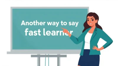 another way to say fast learner