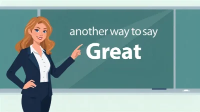 Another Way to Say “Great