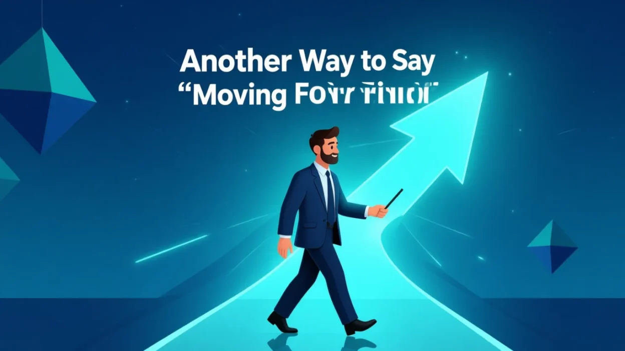 another way to say moving forward