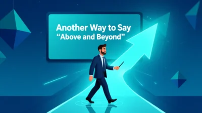 another way to say above and beyond