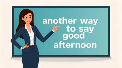 another way to say good afternoon